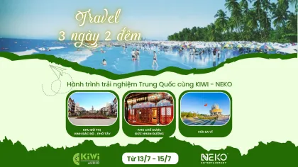 Kiwi Việt Nam Sẵn Sàng Cho Hành Trình Kết Nối Mùa Hè 2025 Tại Trung Quốc